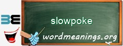 WordMeaning blackboard for slowpoke